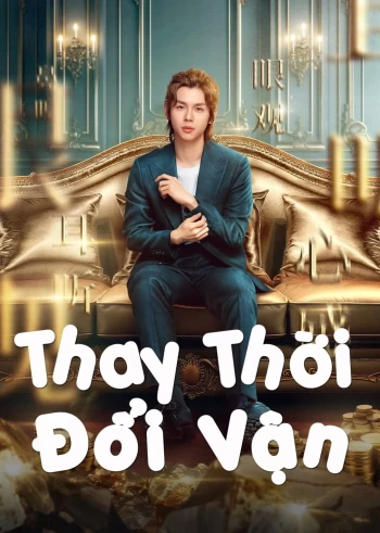 Thay Thời Đổi Vận